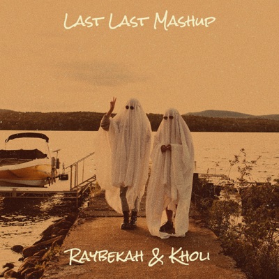 Last Last Mashup - Raybekah ft. Kholi