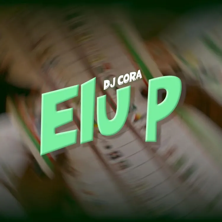 Elu P - DJ Cora