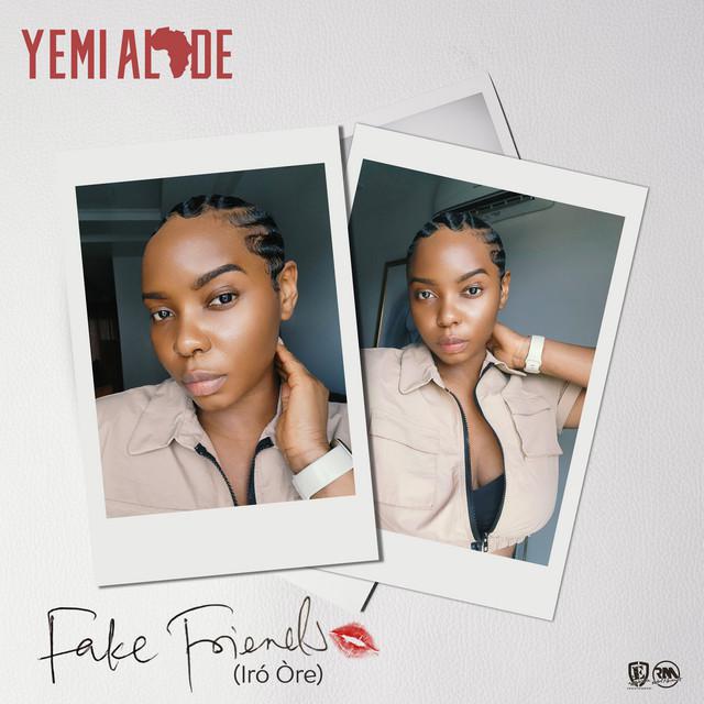 Fake Friends (Iró òre) - Yemi Alade