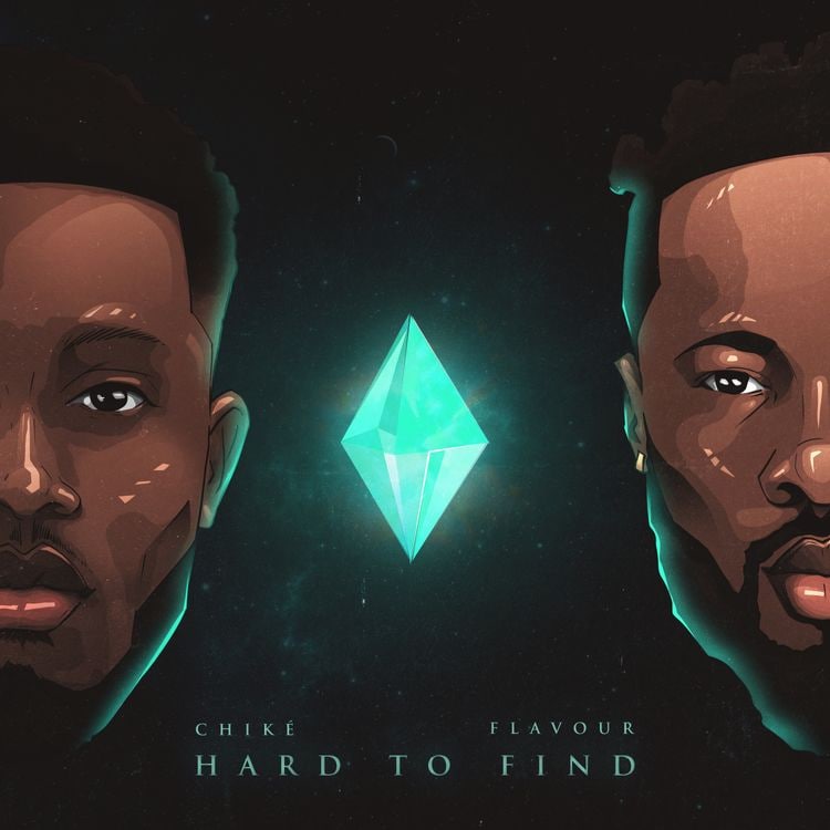 Hard to Find - Chike feat. Flavour