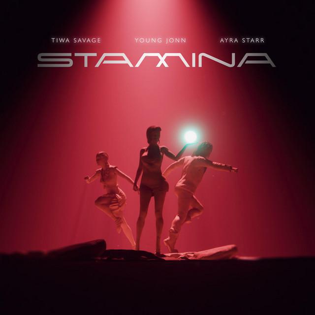 Stamina - Tiwa Savage Ft. Ayra Starr & Young Jonn