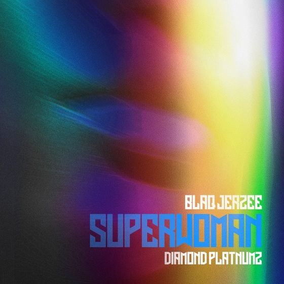 Superwoman - Blaq Jerzee feat. Diamond Platnumz