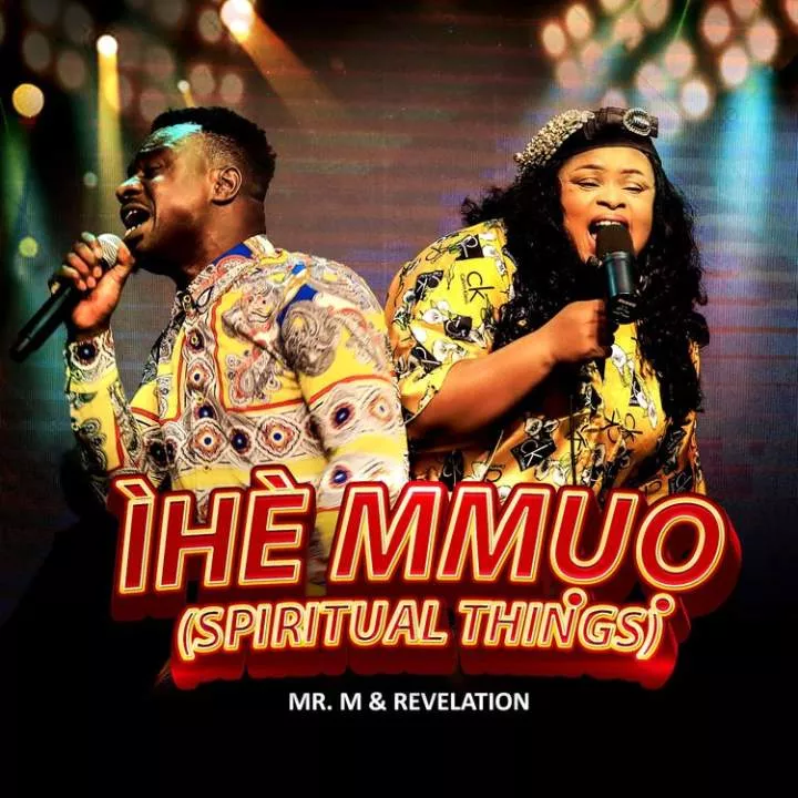Mr M & Revelation - Ihe Mmuo (Spiritual Things)
