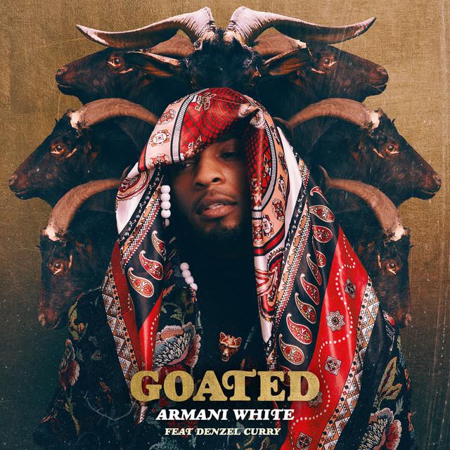 GOATED - Armani White ft. Denzel Curry