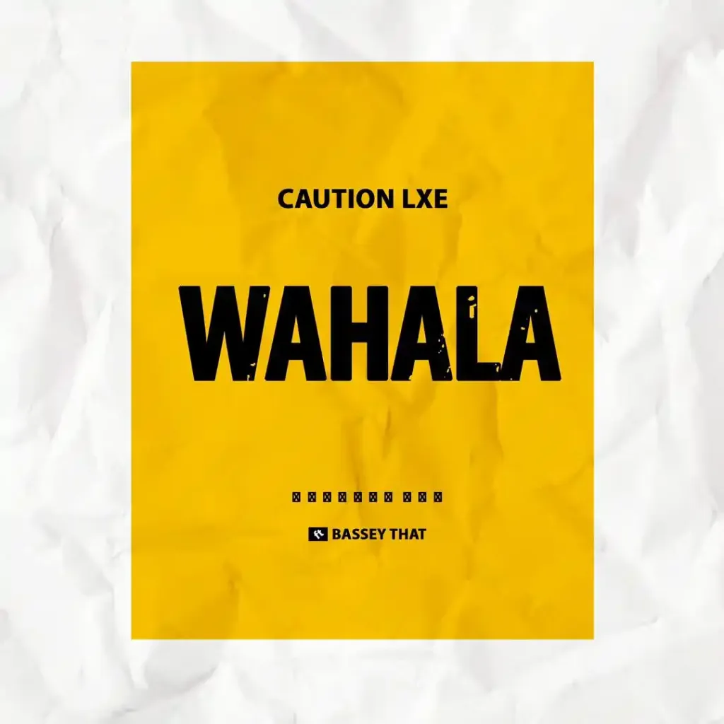 Wahala - Caution LXE