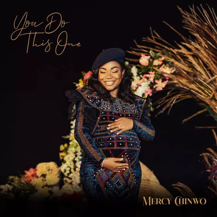 Mercy Chinwo - You Do This One