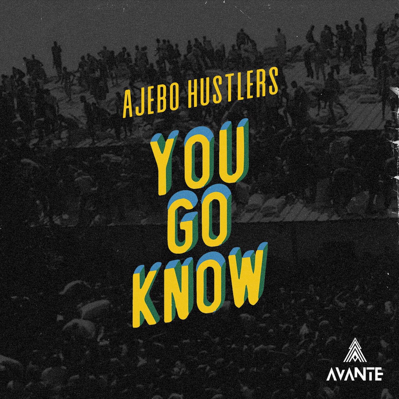 You Go Know - Ajebo Hustlers