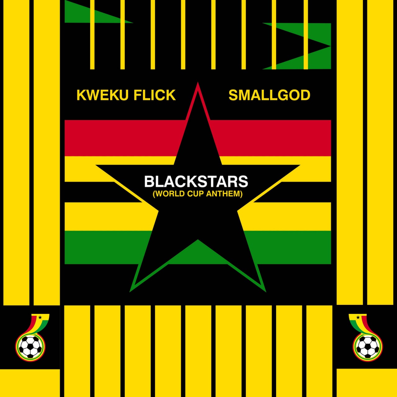 Blackstars (World Cup Anthem) - Kweku Flick feat. Smallgod