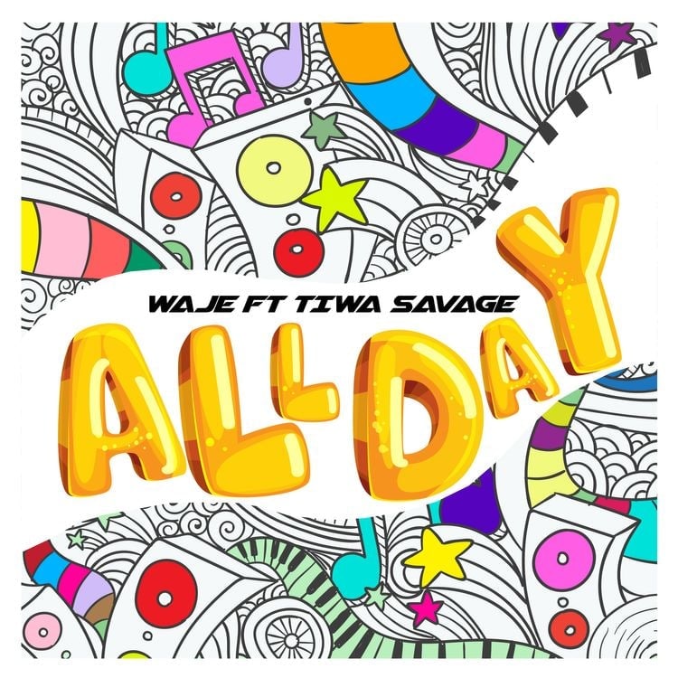 All Day - Waje ft. Tiwa Savage