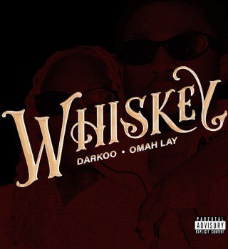 Darkoo - Whiskey ft. Omah Lay