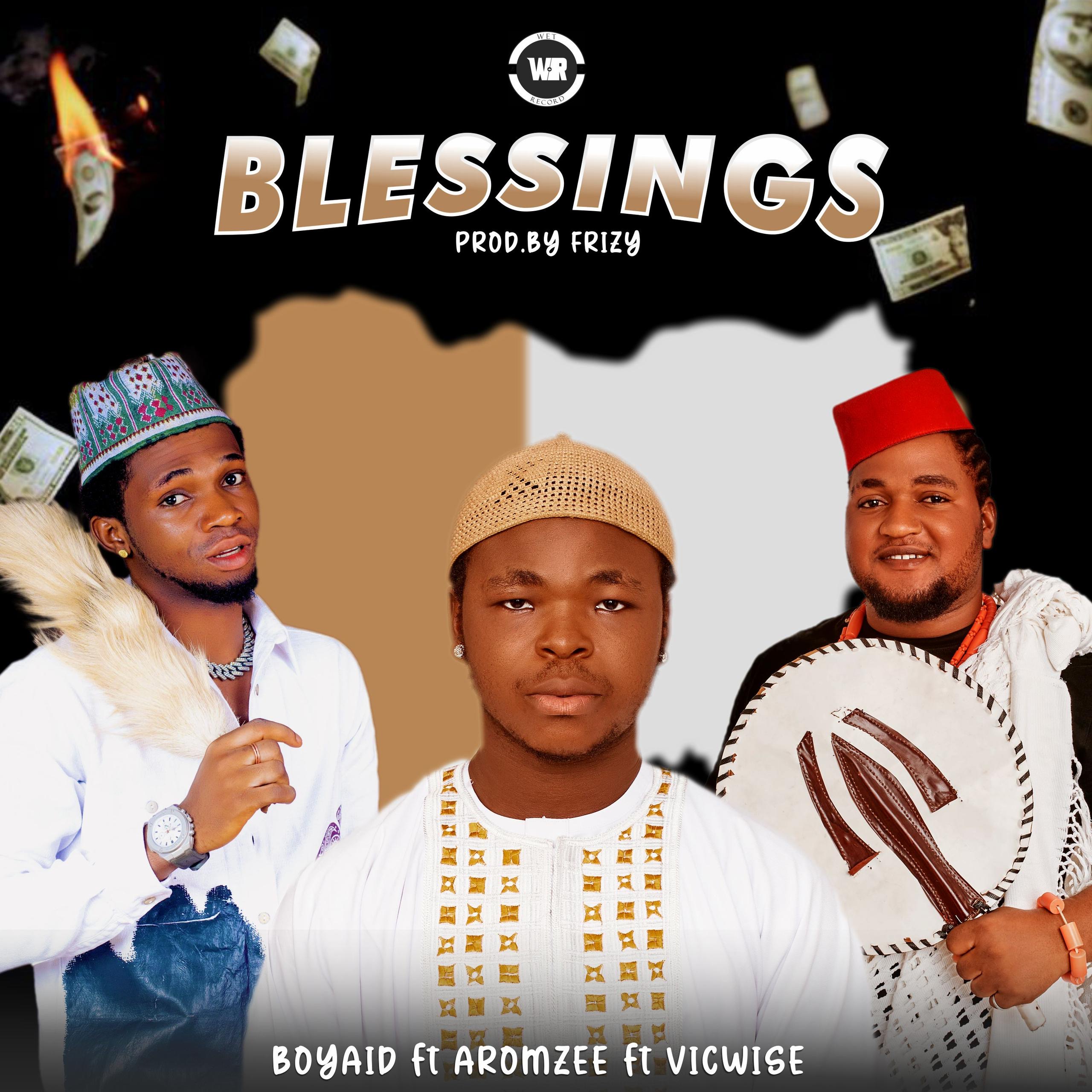 BOY AID - Blessings (feat. Vicwise & Aromzee)