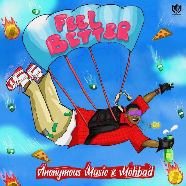 Feel Better - Anonymous music & Mohbad