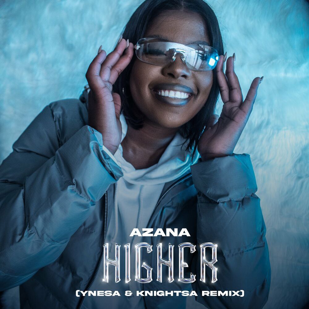 Higher (Remix) - Azana & Ynesa ft. KinghtSA