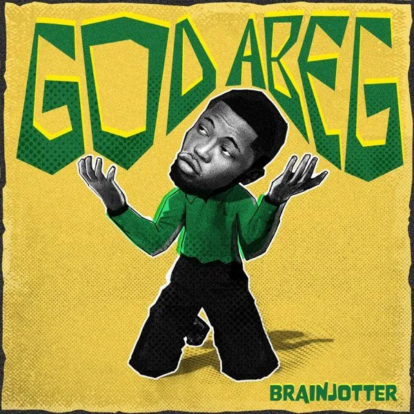 GOD ABEG - Brainjotter